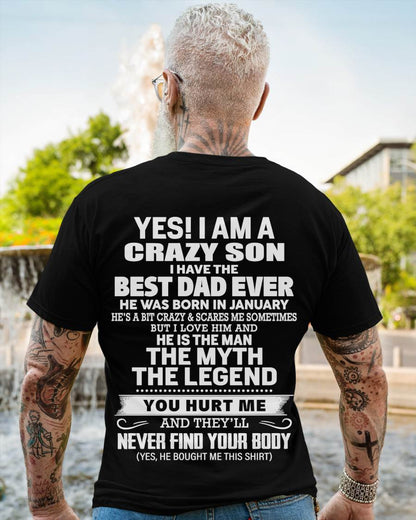January - Yes! I Am A Crazy Son I Have The Best Dad Ever - Gift From Dad - TLEE01 (SKU09-27-01)