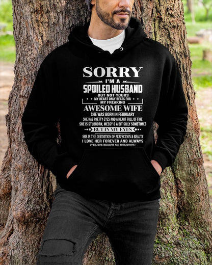 FEBRUARY - SORRY I’M A SPOILED HUSBAND BUT NOT YOURS MY HEART ONLY BEATS FOR MY FREAKING AWESOME WIFE - FROM WIFE - TLEE02 (SKU12-268-02)