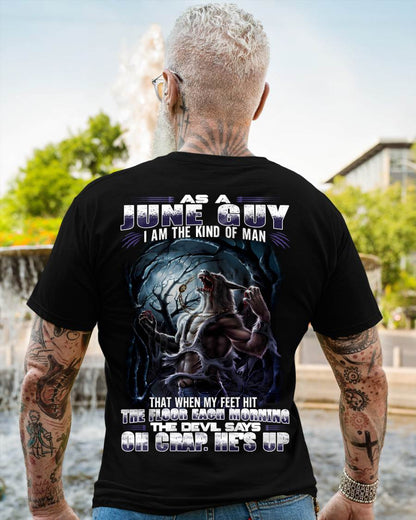 June - "As A June Guy I Am The Kind Of Man That When My Feet Hit The Floor Each Morning The Devil Says Oh Crap. He’s Up" - Gift For Man - TLEE06 (SKU08-80-06)