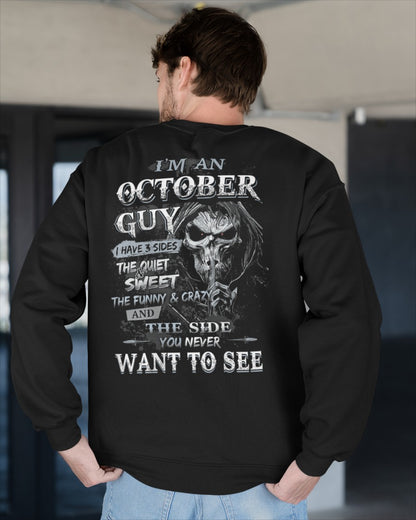 October - I'm An October Guy I Have 3 Sides The Quiet & The Funny & Crazy And The Side You Never Want To See - Gift For Man - TLEE10 (SKU07-60-10)