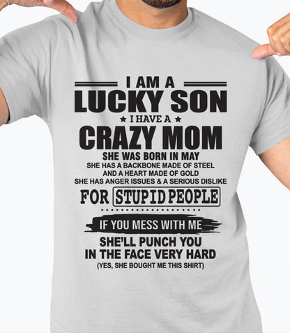 MAY - I AM A LUCKY SON I HAVE A CRAZY MOM - FROM MOM - TLEE05 (SKU10-15-05)
