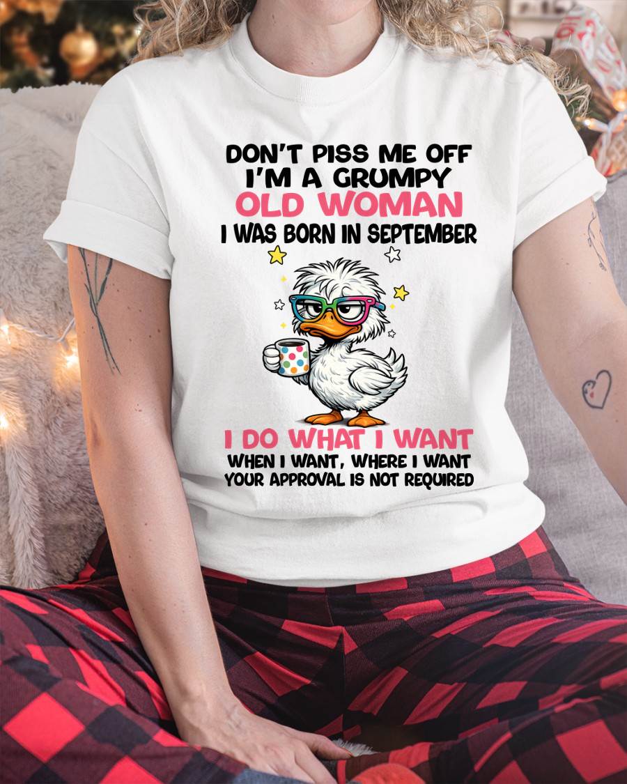 SEPTEMBER BORN - FUNNY ATTITUDE DUCK GRUMPY WOMAN T-SHIRT - FOR WOMEN - TLEE09 (SKU2603-238-09)