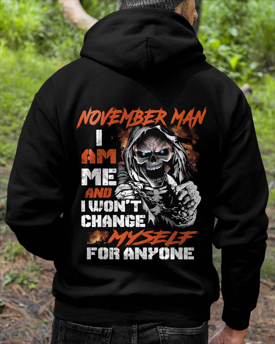 November Man - I Am Me And I Won't Change Myself For Anyone - Gift For Man - TLEE11 (SKU08-75-11)