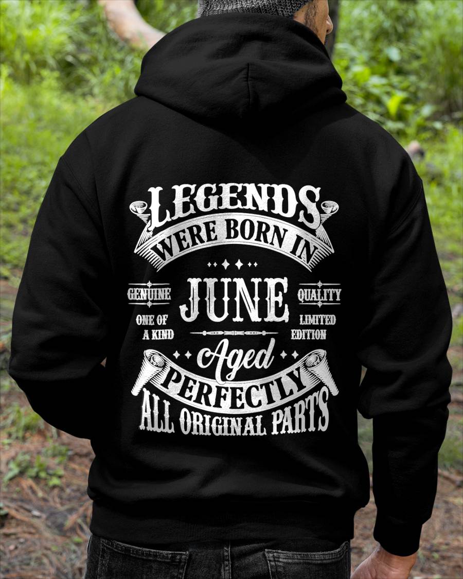June - Legends Were Born In June Genuine Quality - Gift For Man - TLEE06 (SKU08-37-06)