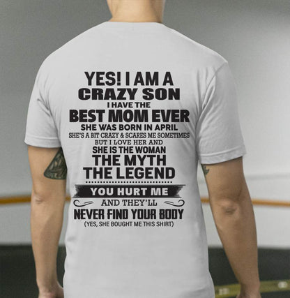 APRIL - YES! I AM A CRAZY SON I HAVE THE BEST MOM EVER - FROM MOM - TLEE04 (SKU09-77-04)
