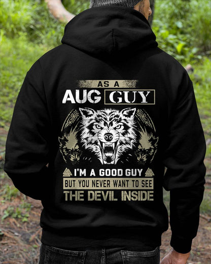 August - As A Aug Guy I'm A Good Guy But You Never Want To See The Devil Inside - Gift For Man - TLEE08 (SKU08-76-08)