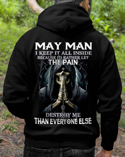 May - I Keep It All Inside Because I'd Rather Let The Pain Destroy Me Than Everyone Else - Gift For Man - TLEE05 (SKU08-81-05)