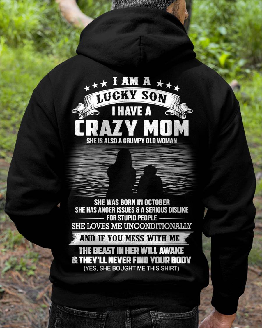 October - I Am A Lucky Son I Have A Crazy Mom She Is Also A Grumpy Old Woman - Gift From Mom - TLEE10 (SKU09-20-10)