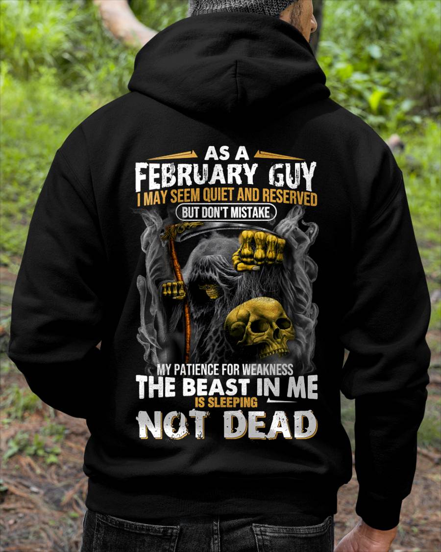 February - As A February Guy I May Seem Quiet And Reserved - Gift For Man - TLEE02 (SKU08-82-02)
