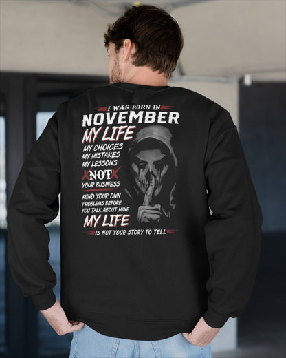 November - I Was Born In November My Life My Choices My Mistakes My Lessons - Gift For Man - TLEE11 (SKU08-36-11)