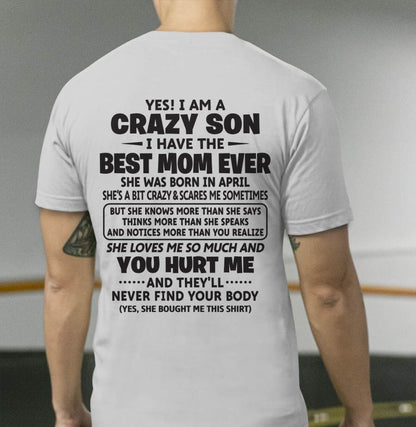 APRIL - YES! I AM A CRAZY SON I HAVE THE BEST MOM EVER - FROM MOM - TLEE04 (SKU09-137-04)