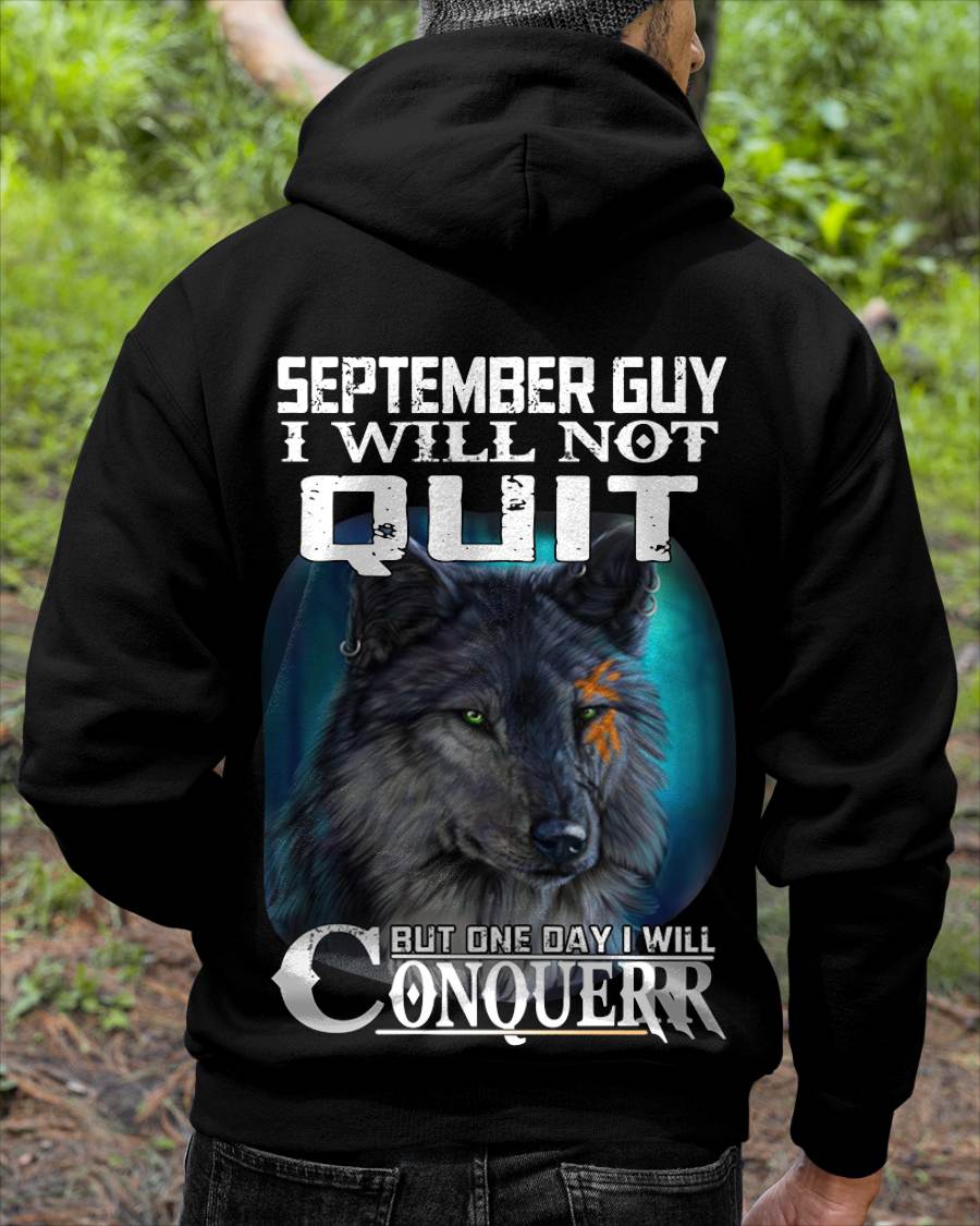 SEPTEMBER GUY I WILL NOT QUIT BUT ONE DAY I WILL CONQUER - FOR MAN - TLEE09 (SKU09-48-09)