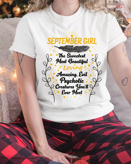 SEPTEMBER GIRL – SWEET, BEAUTIFUL & A LITTLE PSYCHOTIC - FOR WOMEN - TLEE09 (SKU2603-297-09)