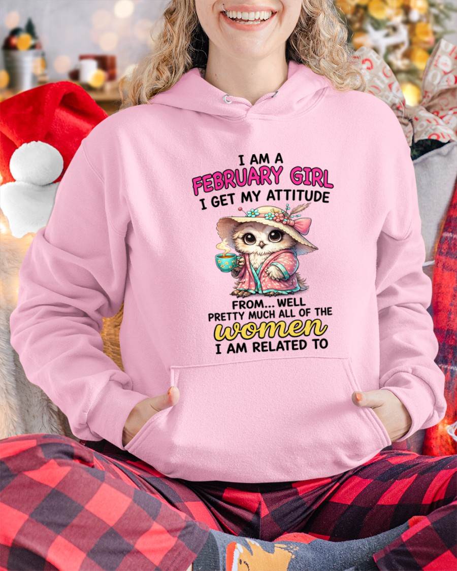 FEBRUARY GIRL – I GET MY ATTITUDE FROM MY FAMILY - FOR WOMEN - TLEE02 (SKU2604-294-02)