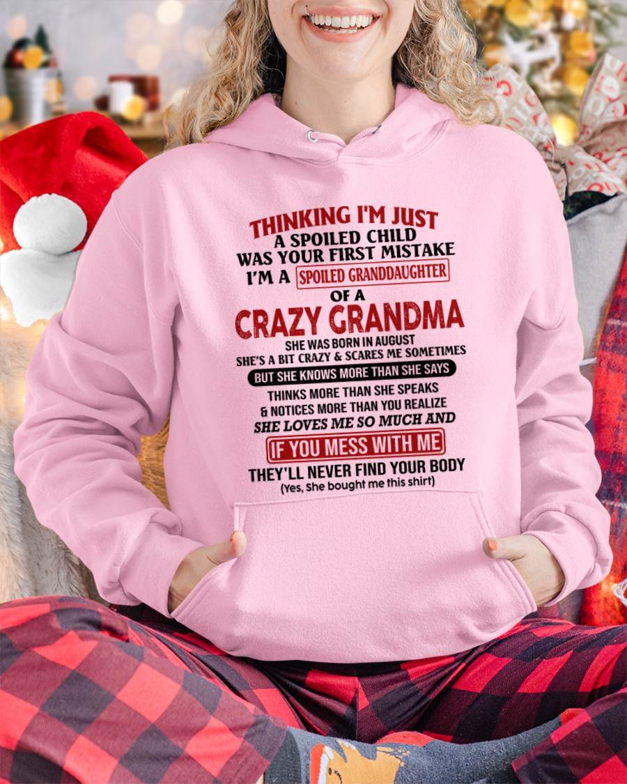 AUGUST - THINKING I'M JUST A SPOILED CHILD WAS YOUR FIRST MISTAKE I'M A SPOILED GRANDDAUGHTER OF A CRAZY GRANDMA - FROM GRANDMA - TLEE08 (SKU-GMD1-NTT08)