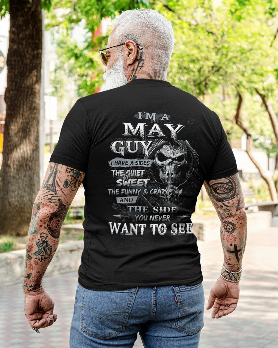 May - I'm An May Guy I Have 3 Sides The Quiet & The Funny & Crazy And The Side You Never Want To See - Gift For Man - TLEE05 (SKU07-60-05)