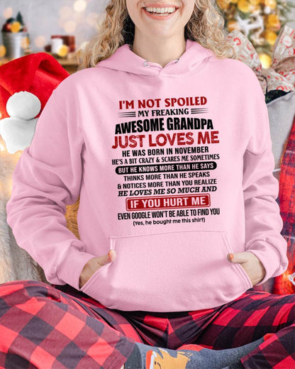 NOVEMBER - I'M NOT SPOILED MY FREAKING AWESOME GRANDPA JUST LOVES ME - FROM GRANDPA - TLEE11 (SKU09-127-11)