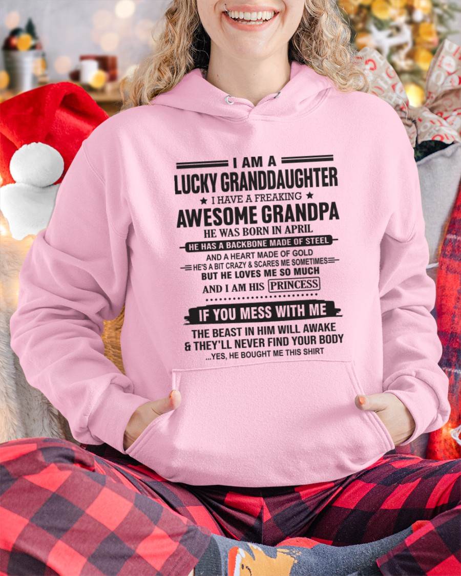 APRIL - I AM A LUCKY GRANDDAUGHTER  I HAVE A FREAKING AWESOME GRANDPA - FROM GRANDPA - TLEE04 (SKU11-122-04)