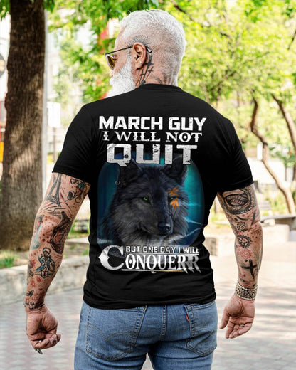 MARCH GUY I WILL NOT QUIT BUT ONE DAY I WILL CONQUER - FOR MAN - TLEE03 (SKU09-48-03)