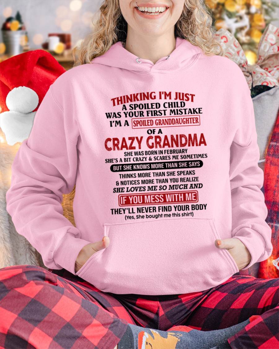 FEBRUARY - THINKING I'M JUST A SPOILED CHILD WAS YOUR FIRST MISTAKE I'M A SPOILED GRANDDAUGHTER OF A CRAZY GRANDMA - FROM GRANDMA - TLEE02 (SKU-GMD1-NTT02)