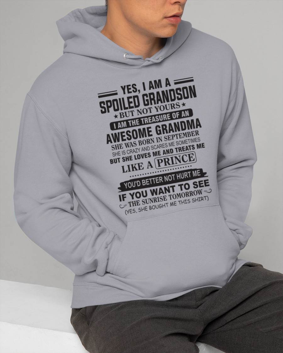 SEPTEMBER - YES, I AM A SPOILED GRANDSON BUT NOT YOURS I AM THE TREASURE OF AN AWESOME GRANDMA - FROM GRANDMA - TLEE09 (SKU10-57-09)