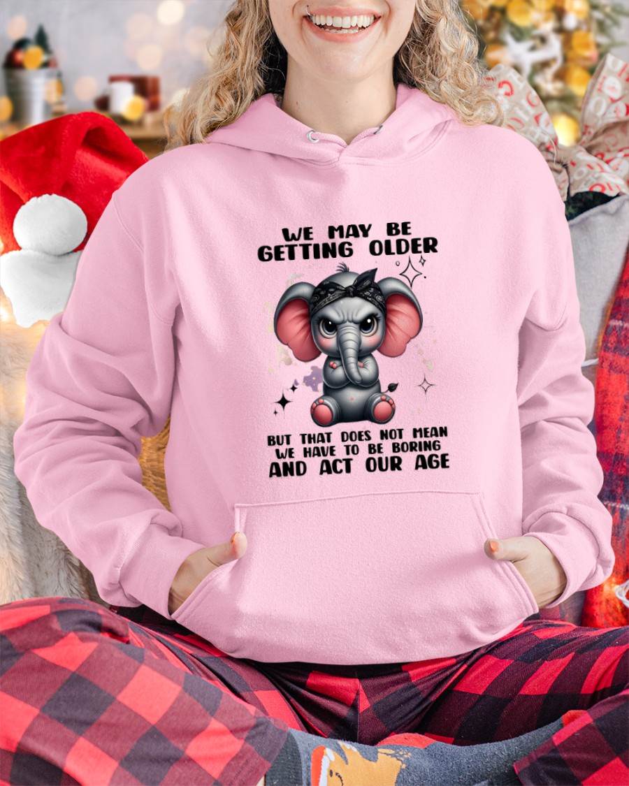 GETTING OLDER DOESN’T MEAN BEING BORING - FOR WOMEN - TLEE00 (SKU2602-196)