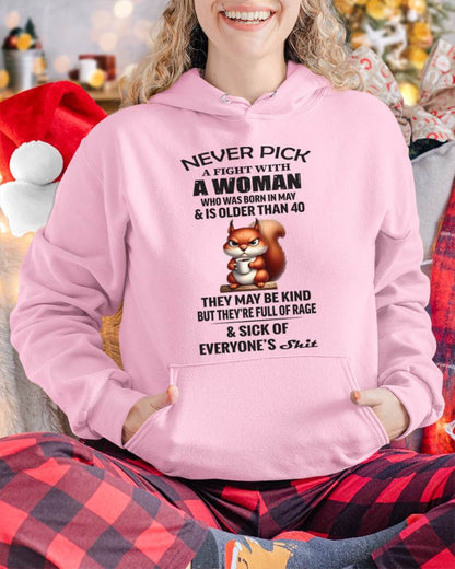 MAY - NEVER PICK A FIGHT WITH A WOMAN WHO WAS BORN IN MAY & IS OLDER THAN 40 - FOR WOMEN - TLEE05 (SKU09-129-05)