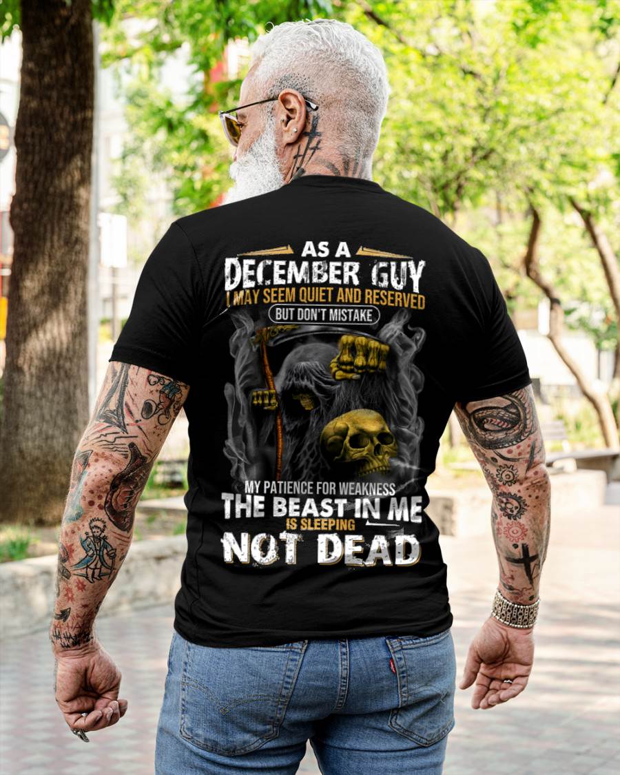 December - As A December Guy I May Seem Quiet And Reserved - Gift For Man - TLEE12 (SKU08-82-12)