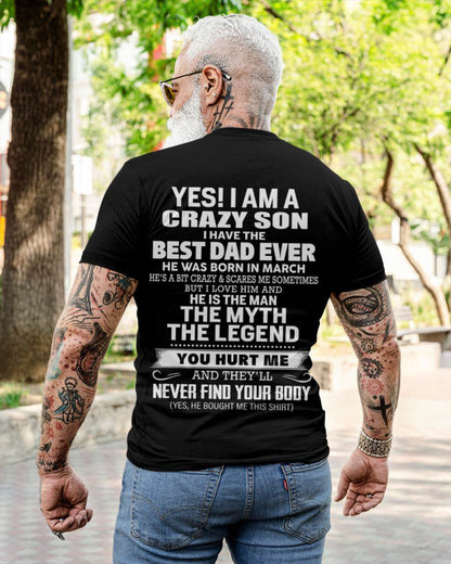 March - Yes! I Am A Crazy Son I Have The Best Dad Ever - Gift From Dad - TLEE03 (SKU09-27-03)