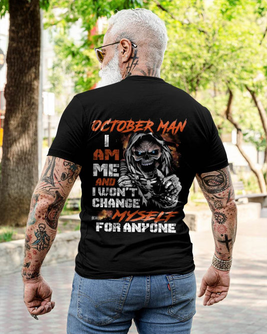 October Man - I Am Me And I Won't Change Myself For Anyone - Gift For Man - TLEE10 (SKU08-75-10)