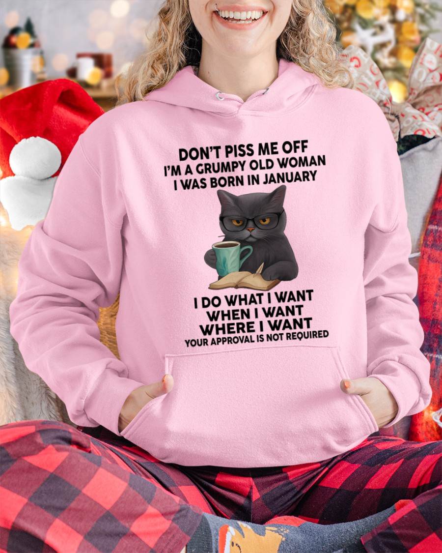 January - Don't Piss Me Off I'm A Grumpy Old Woman - Gift For Women - TLEE01 (SKU09-53-01)