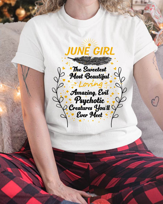 JUNE GIRL – SWEET, BEAUTIFUL & A LITTLE PSYCHOTIC - FOR WOMEN - TLEE06 (SKU2603-297-06)