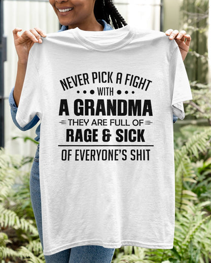 NEVER PICK A FIGHT WITH A GRANDMA THEY ARE FULL OF RAGE & SICK OF EVERYONE’S SHIT - from grandma TLEE00