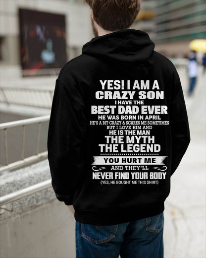 April - Yes! I Am A Crazy Son I Have The Best Dad Ever - Gift From Dad - TLEE04 (SKU09-27-04)