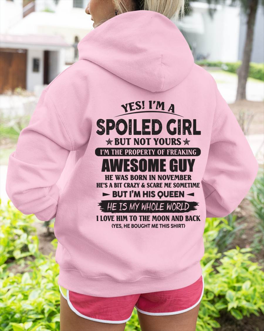 November - Yes I'm A Spoiled Girl But Not Yours I'm The Property Of Freaking Awesome Guy - Gift For Wife From Husband - TLEE11 (SKU07-144-11)