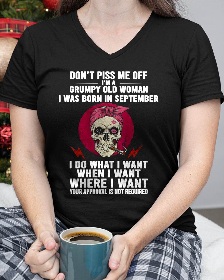 SEPTEMBER - DON’T PISS ME OFF I’M A GRUMPY OLD WOMAN - FOR WOMEN - TLEE09 (SKU26T-01138-09)