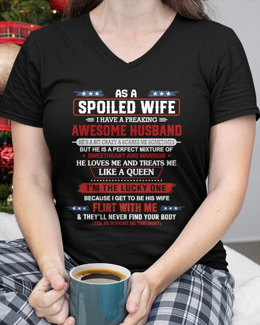 AS A SPOILED WIFE  I HAVE A FREAKING AWESOME HUSBAND - FROM HUSBAND - TLEE00 (SKU12-290-00)