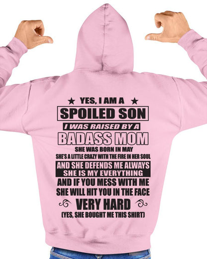 MAY - YES, I AM A SPOILED SON I WAS RAISED BY A BADASS MOM - FROM MOM - TLEE05 (SKU09-100-05)