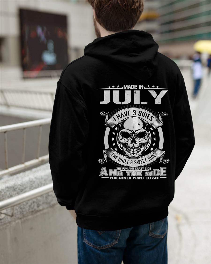 Made in July - I Have 3 Sides The Quiet & Sweet Side The Fun and Crazy Side And the Side You Never Want to See - Gift For Man - TLEE07 (SKU08-65-07)