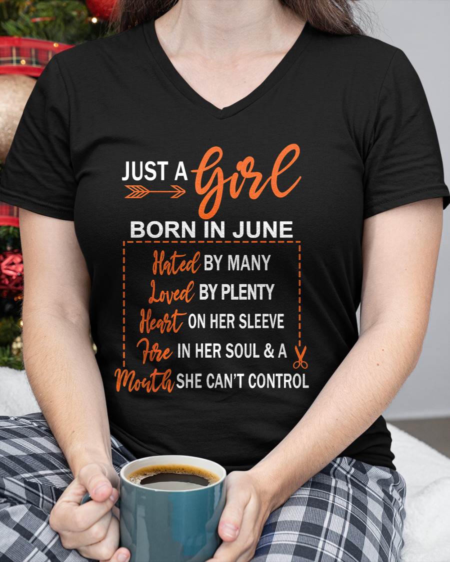 A GIRL BORN IN JUNE – WITH A WARM HEART, A FIERY SOUL, AND A MOUTH THAT’S HARD TO CONTROL - FOR WOMEN - TLEE06 (SKU10-55-06)