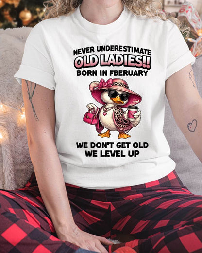 FEBRUARY LADIES – WE DON’T GET OLD, WE LEVEL UP - FOR WOMEN - TLEE02 (SKU2604-35-02)