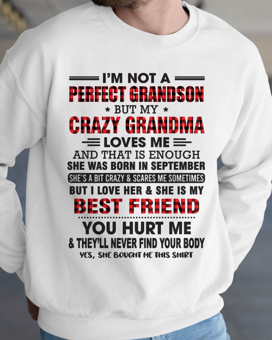 SEPTEMBER - I’M NOT A PERFECT GRANDSON BUT MY CRAZY GRANDMA LOVES ME AND THAT IS ENOUGH - FROM GRANDMA - TLEE09 (SKU10-167-09)