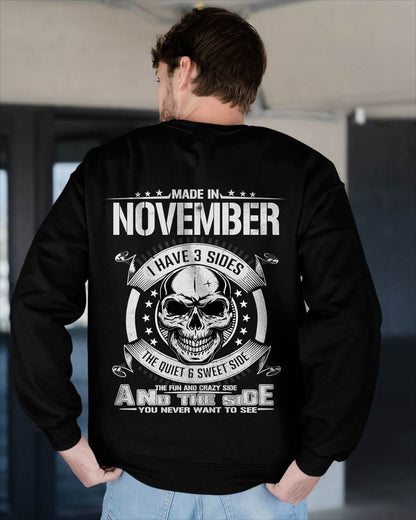 Made in November - I Have 3 Sides The Quiet & Sweet Side The Fun and Crazy Side And the Side You Never Want to See - Gift For Man - TLEE11 (SKU08-65-11)