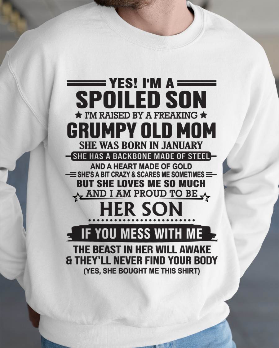 JANUARY - YES! I'M A SPOILED SON  I'M RAISED BY A FREAKING GRUMPY OLD MOM - FROM MOM - TLEE01 (SKU12-175-01)