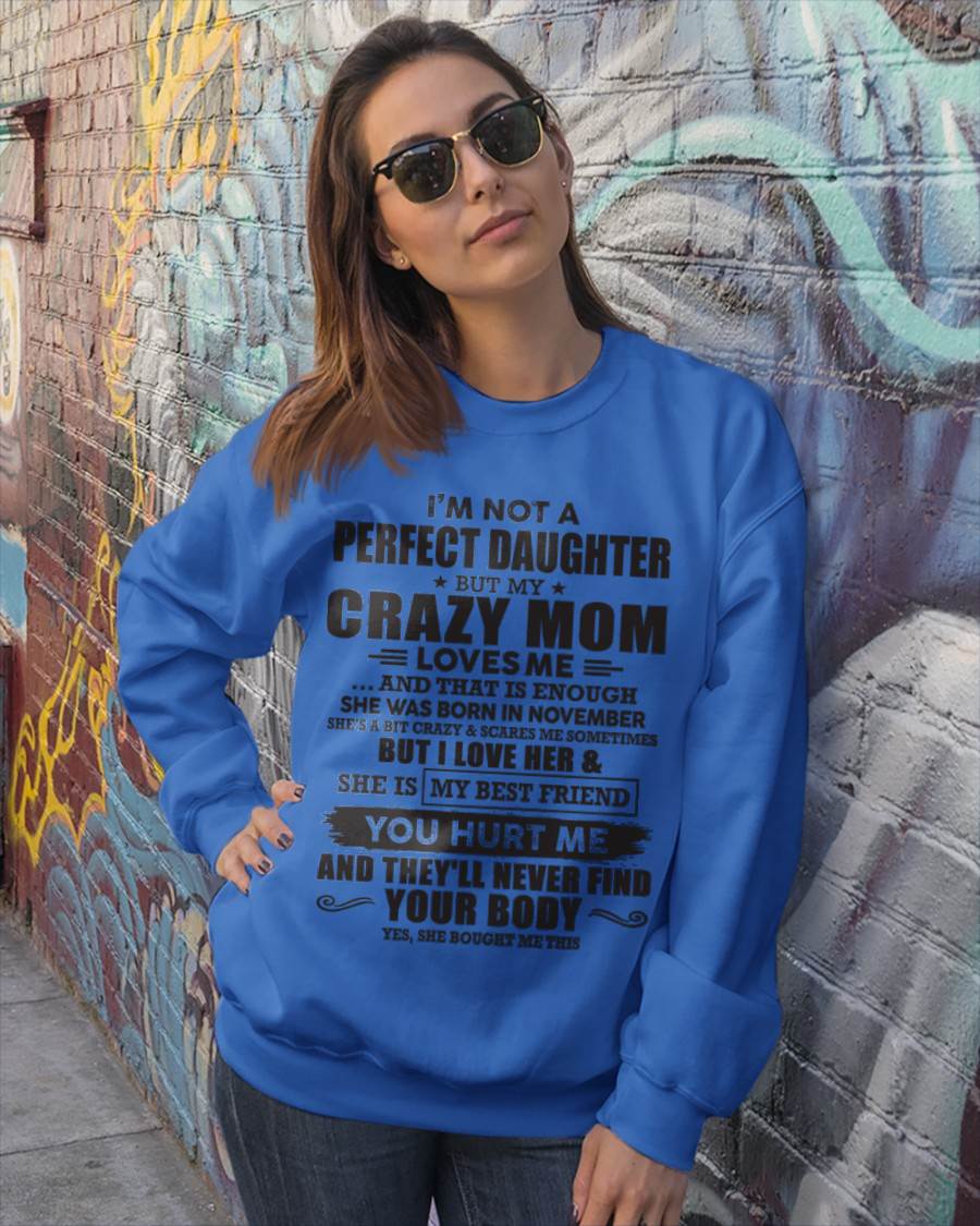 November - I'm Not A Perfect Daughter But My Crazy Mom Loves Me And That Is Enough - Gift for Daughter From Mom - TLEE11 (SKU07-57-11)