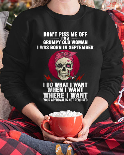 SEPTEMBER - DON’T PISS ME OFF I’M A GRUMPY OLD WOMAN - FOR WOMEN - TLEE09 (SKU26T-01138-09)