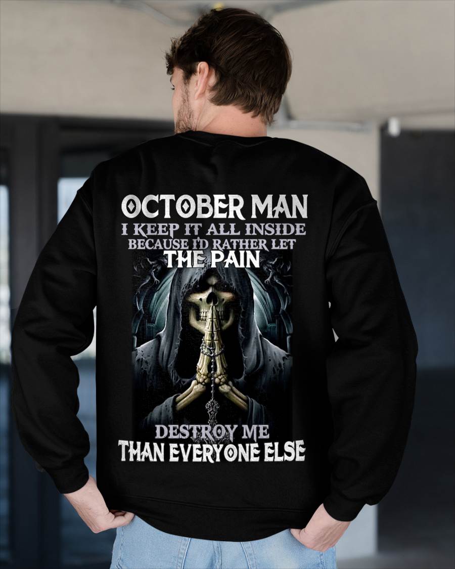 October - I Keep It All Inside Because I'd Rather Let The Pain Destroy Me Than Everyone Else - Gift For Man - TLEE10 (SKU08-81-10)