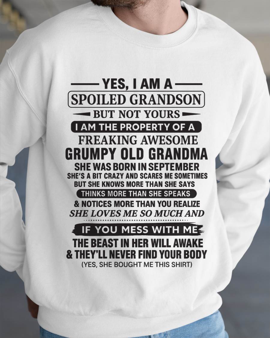 SEPTEMBER - YES, I AM A SPOILED GRANDSON BUT NOT YOURS I AM THE PROPERTY OF A FREAKING AWESOME GRUMPY OLD GRANDMA - FROM GRANDMA - TLEE09 (SKU10-171-09)