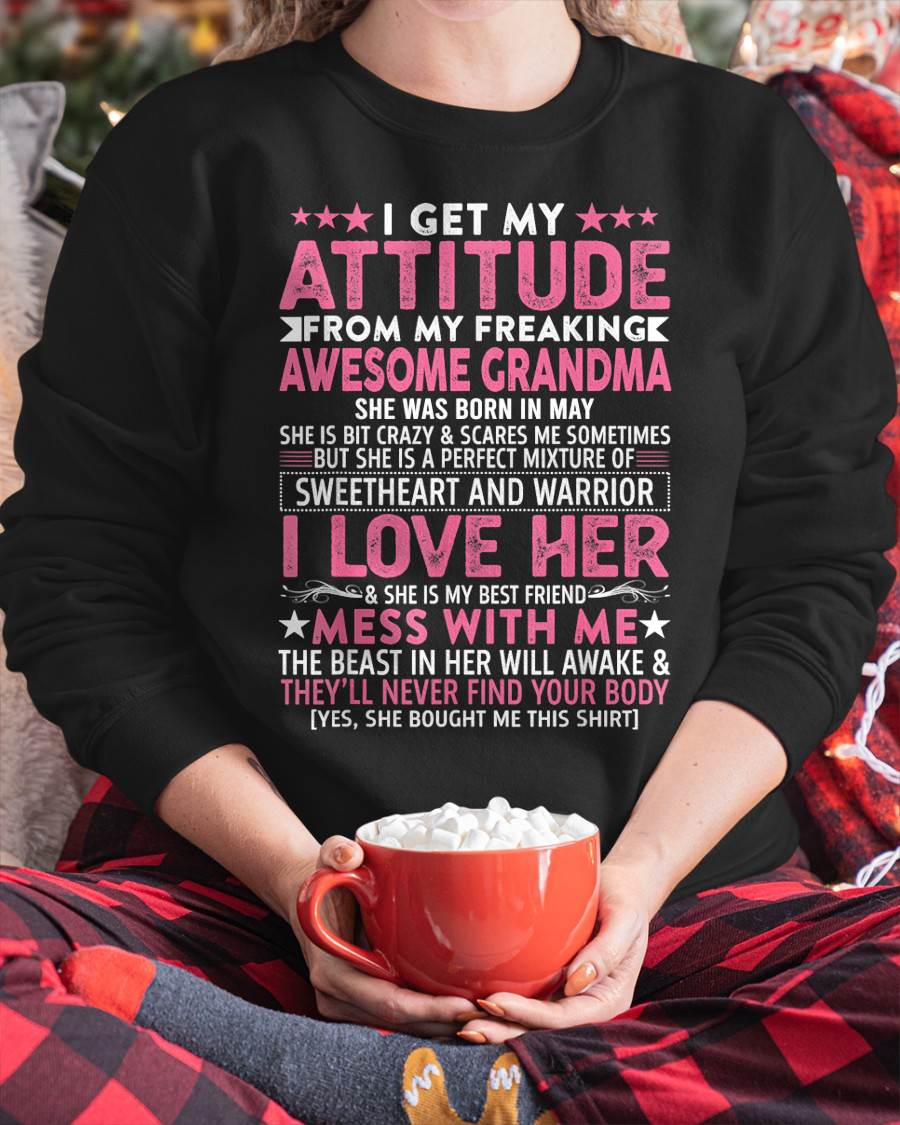MAY - I GET MY ATTITUDE FROM MY FREAKING AWESOME GRANDMA - FROM GRANDMA - TLEE05 (SKU07-163-05)