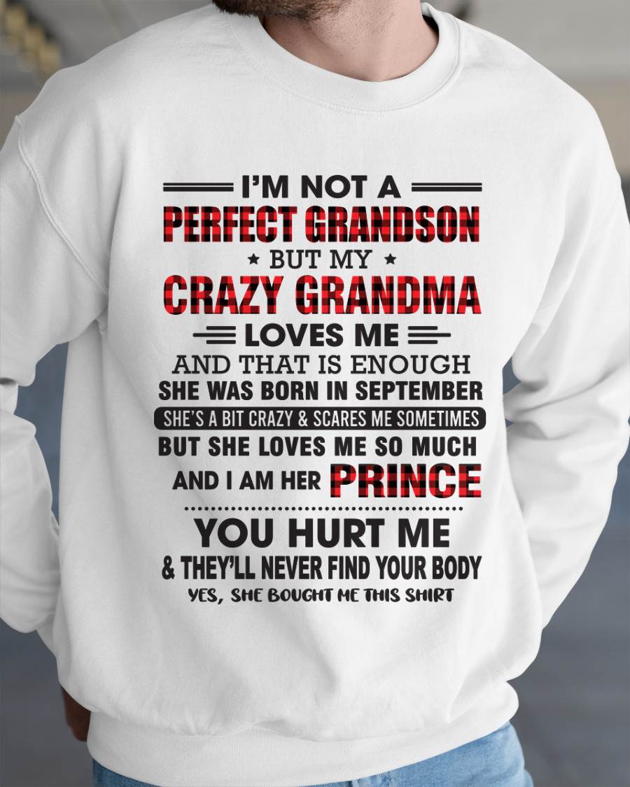 SEPTEMBER - I’M NOT A PERFECT GRANDSON BUT MY CRAZY GRANDMA LOVES ME AND THAT IS ENOUGH - FROM GRANDMA - TLEE09 (SKU12-310-09)